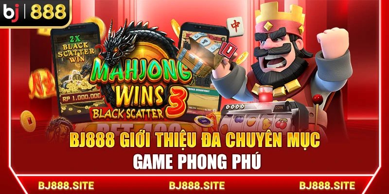 BJ888 giới thiệu đa chuyên mục game phong phú