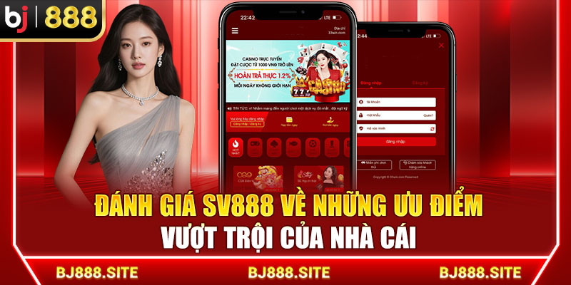 Đánh Giá SV888 Về Những Ưu Điểm Vượt Trội Của Nhà Cái