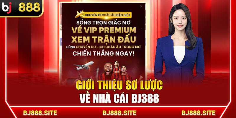 Giới thiệu sơ lược về nhà cái BJ388